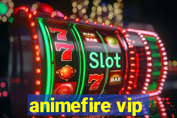 animefire vip